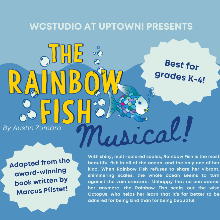 The Rainbow Fish Uptown! Knauer Performing Arts Center