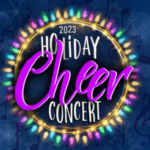 2023 Holiday Cheer Concert