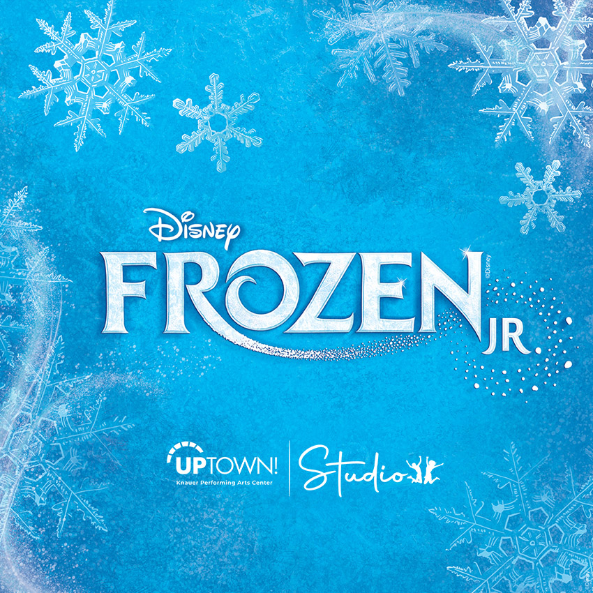 Uptown Studio Presents Disney's Frozen JR. May 2-4, 2025