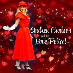 Andrea Carlson and The Love Police