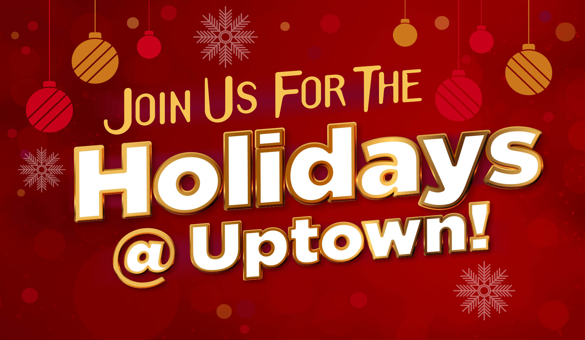 Join Us For The Holidays at Uptown!