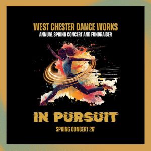 In Pursuit – West Chester Dance Works Spring Concert and Fundraiser